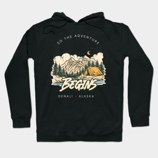 So the Adventure Begins Denali - Alaska Hoodie